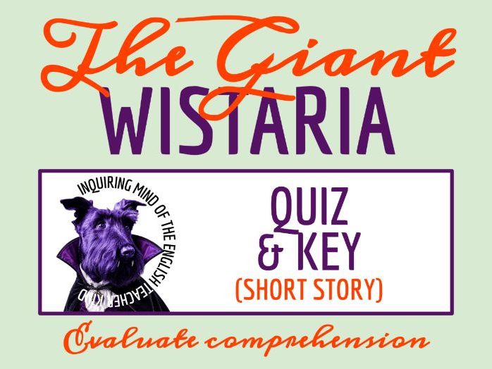 "The Giant Wistaria" by Charlotte Perkins Gilman Quiz and Answer Key | Short Horror Story