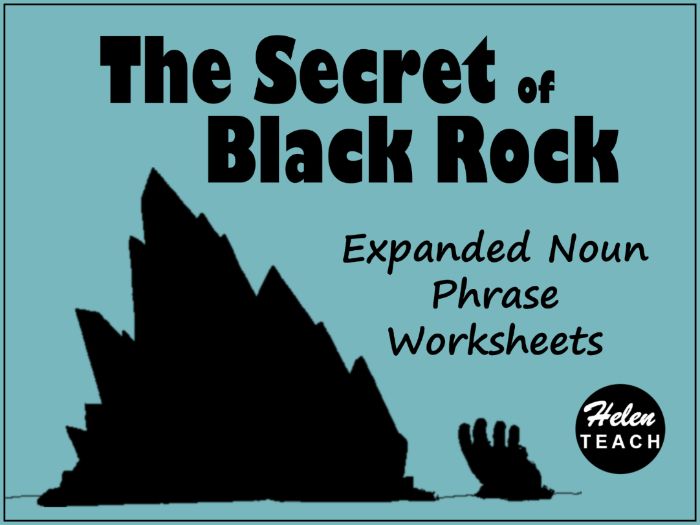 The Secret of Black Rock | Expanded Noun Phrase Activities Differentiated