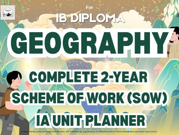 IB DP Geography: Complete Scheme of Work & IA Unit Planner - The Ultimate Planning for Geography