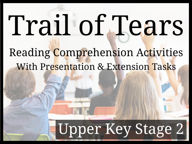 Trail of Tears Reading Comprehension Activities | Year 5 & Year 6 | UKS2