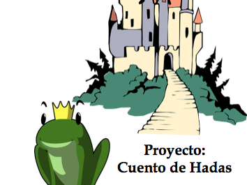 Cuento de Hadas - Fairy Tale Project (Preterite vs. Imperfect)