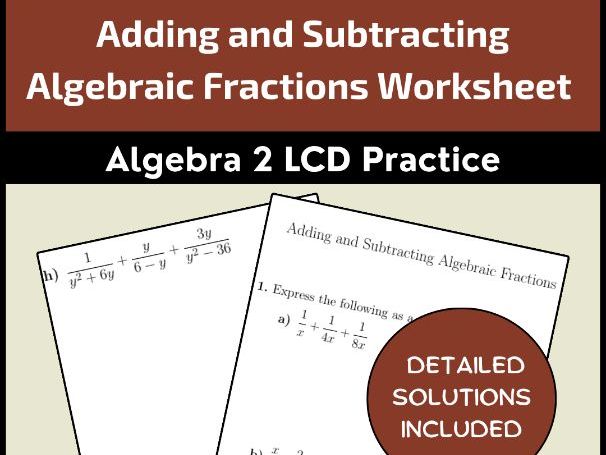Adding and Subtracting Algebraic Fractions Worksheet | Algebra 2 LCD Practice