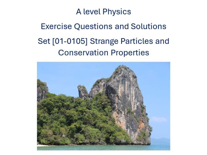 A Level Physics Exercises [01-0105] Strange Particles and Conservation Properties