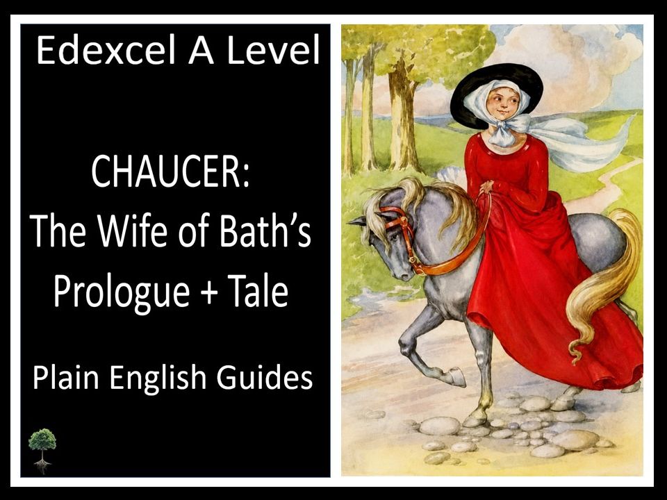 CHAUCER: THE WIFE OF BATH’S PROLOGUE + TALE | Plain English Guides | Edexcel