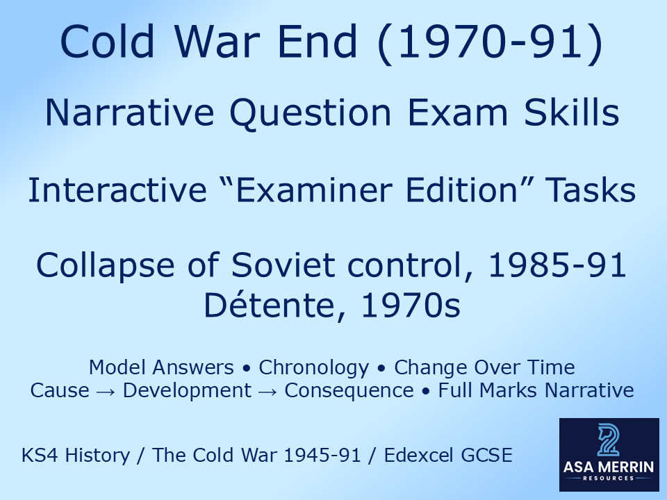 Cold War End (1970–91): Narrative Question Exam Skills – Interactive WWYD Tasks