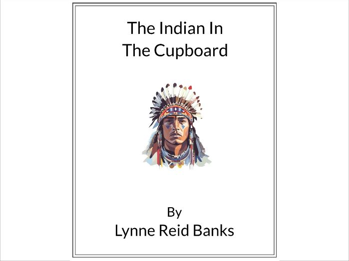 The Indian In The Cupboard by Lynne Reid Banks * (Lesson Plan)