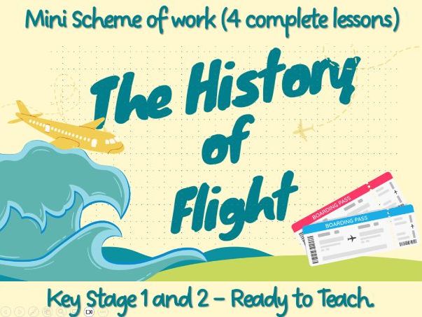 The History of Flight - Complete History Scheme of Work KS1 or 2 .
