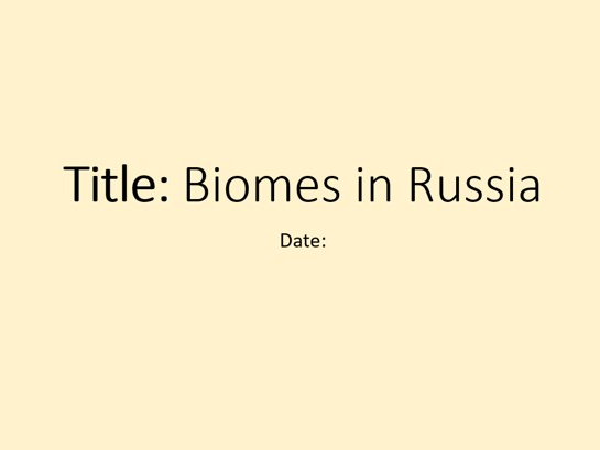 KS3 Geography: Russia Biomes