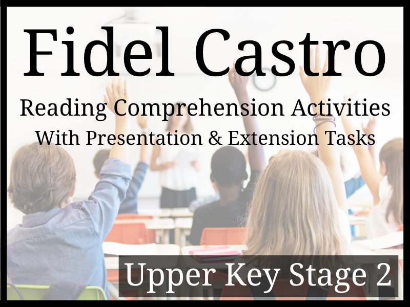 Fidel Castro Reading Comprehension Activities | Year 5 & Year 6 | UKS2