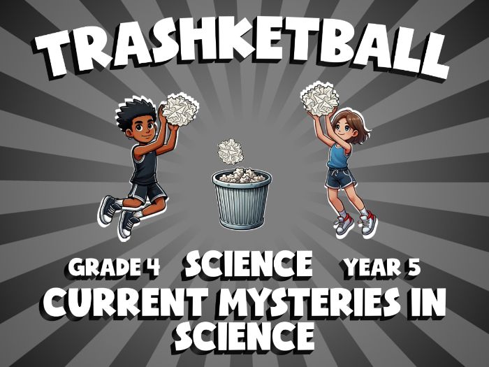 Current Mysteries in Science TRASHKETBALL Science Game | No-Prep Year 5 Review Activity