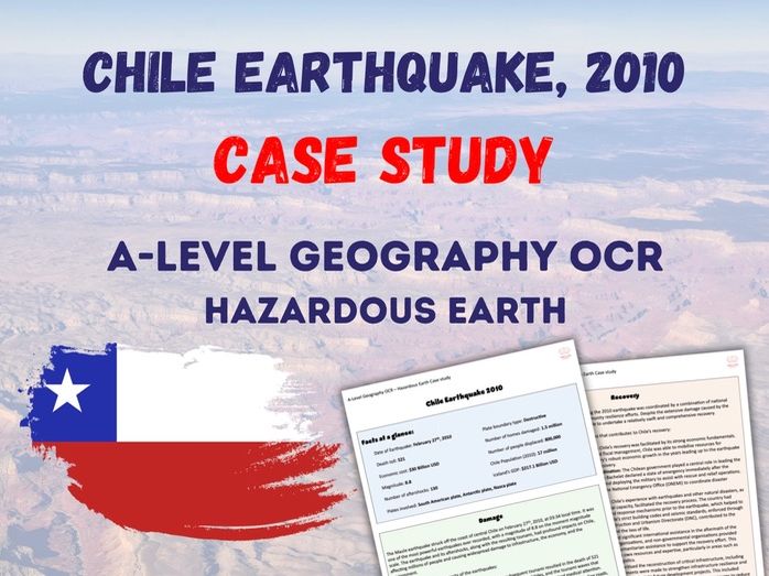 Chile Earthquake 2010 Case Study A Level Geography OCR Teaching Resources Chile Earthquake 2010 Case Study A Level Geography OCR Teaching Resources