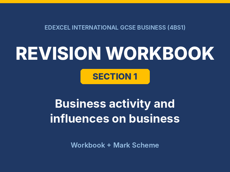 Edexcel IGCSE Business 4BS1 Section 1 Revision Workbook + Mark Scheme