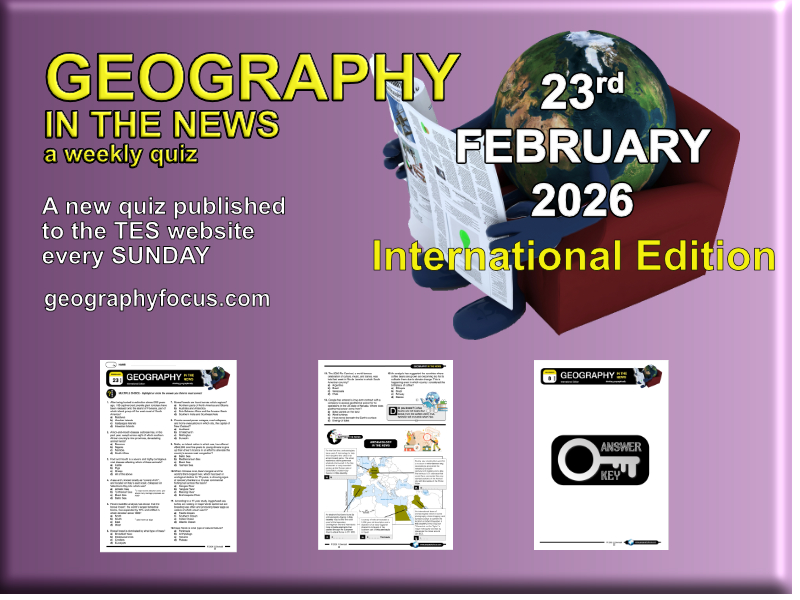 GEOGRAPHY IN THE NEWS weekly quiz - 23 February 2026