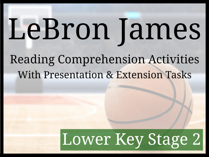 LeBron James Reading Comprehension Activities | Year 3 & Year 4 | LKS2