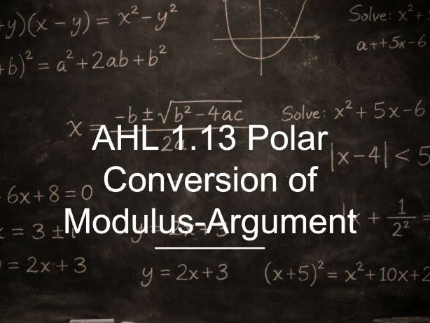 IB Math AA AHL 1.13 - Polar Conversions of Modulus Argument