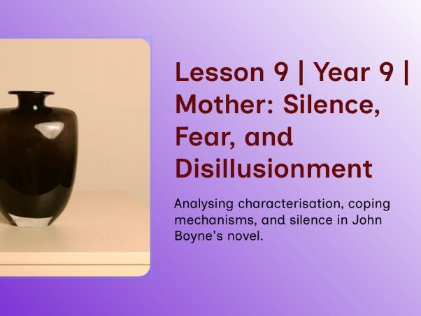 The Boy in the Striped Pyjamas – Lesson 9 – Mother’s Psychological Decline & Rising Domestic Tension