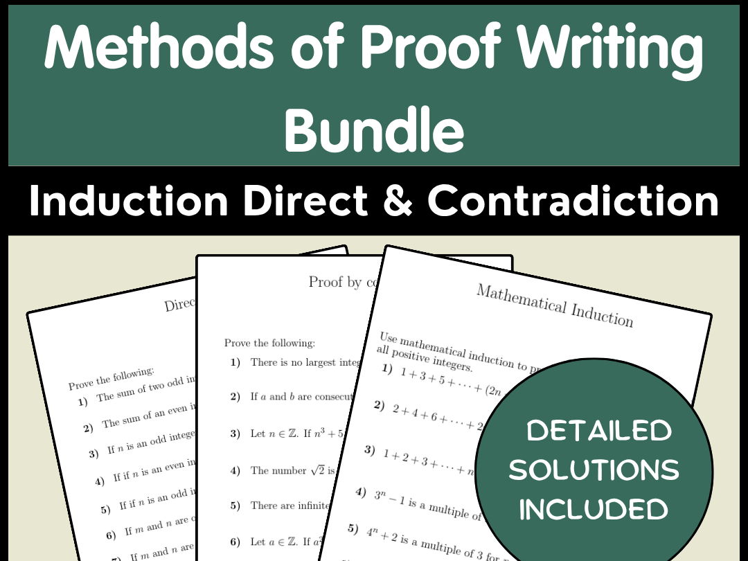 Methods of Proof Writing Bundle | Induction Direct & Contradiction