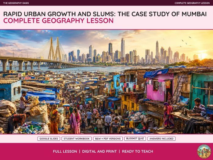 Rapid Urban Growth and Slums: The Case Study of Mumbai | Complete Geography Lesson | Slides & Workbo