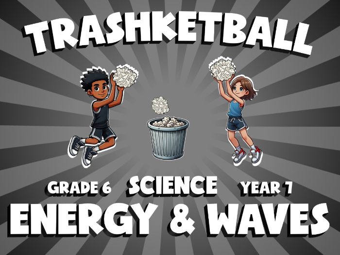 Energy & Waves TRASHKETBALL Science Game | No-Prep Year 7 Review Activity