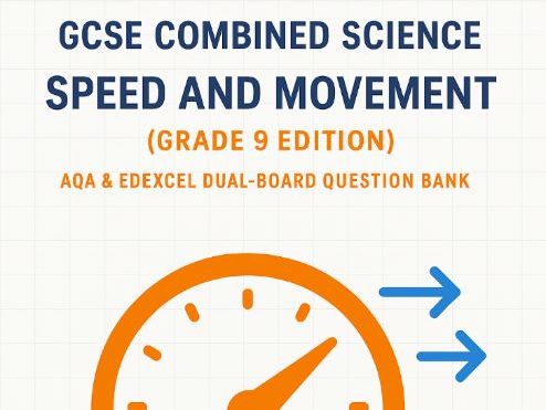 AQA & Edexcel GCSE Combined Science – Speed and Movement Question Bank (Grade 9 Edition)
