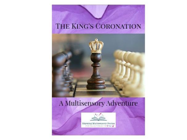 The Kings Coronation Sensory Story and Sensory Rich Activities for Neurodiverse, Sensory, and PMLD