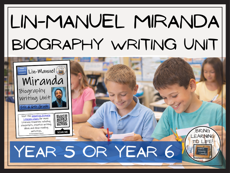 Lin-Manuel Miranda Biography Writing Unit | Year 5 or Year 6