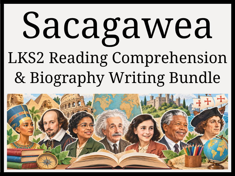 Sacagawea Reading Comprehension & Biography Writing Bundle | Year 3 & Year 4 | LKS2