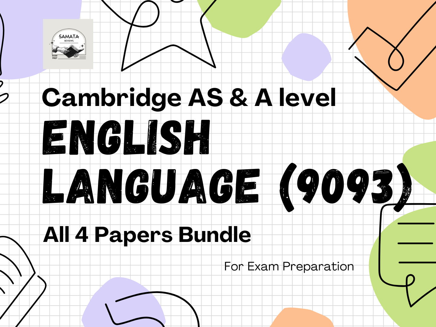 CIE A Level English Language (9093) Complete Exam Preparation Bundle: All 4 Papers Teaching & Revision Guide