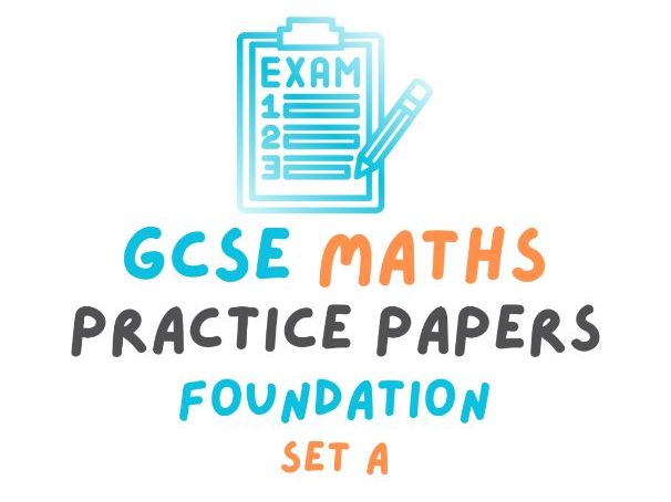 GCSE Maths | Practice Papers | Foundation | Set A | Papers 1-3