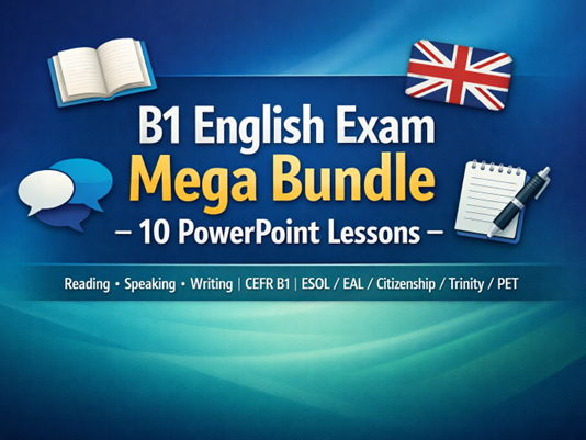 B1 English Exam Mega Bundle – 10 PowerPoint Lessons for Reading, Speaking & Writing (CEFR B1 / ESOL / EAL / Citizenship / Trinity / PET)