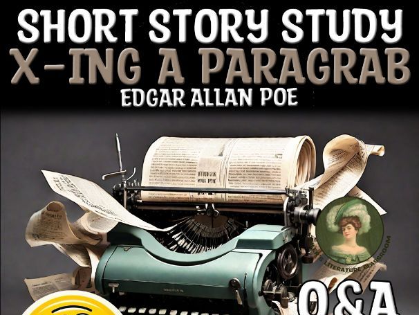 X-ing a Paragrab by Edgar Allan Poe Q&A Satire Sub Plan CCSS for High School