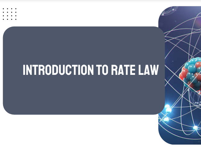 AP Chemistry Unit 5: Introduction to Rate Law