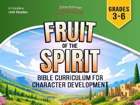 Fruit of the Spirit | Bible Curriculum for Character Development (Grades 3-6)
