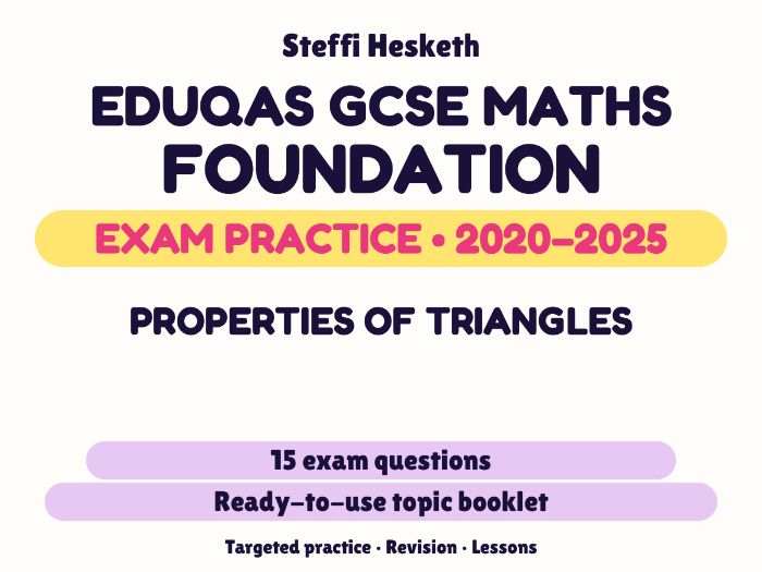 Eduqas GCSE Maths Foundation: Properties of triangles Exam Questions | 2020-2025