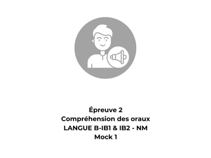 French Language B Standard Level (SL)  Listening Mock Exam 1