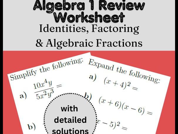 Algebra 1 Review Worksheet - Identities, Factoring & Algebraic Fractions
