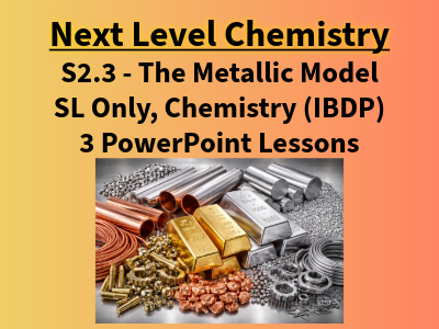 BUNDLE S2.3 The Metallic Model SL Content (IBDP Chemistry)