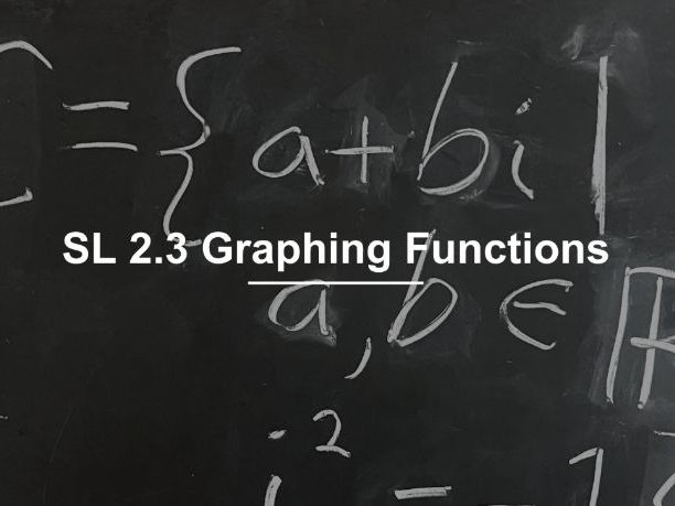 IB Math AI SL 2.3 - Graphing Functions