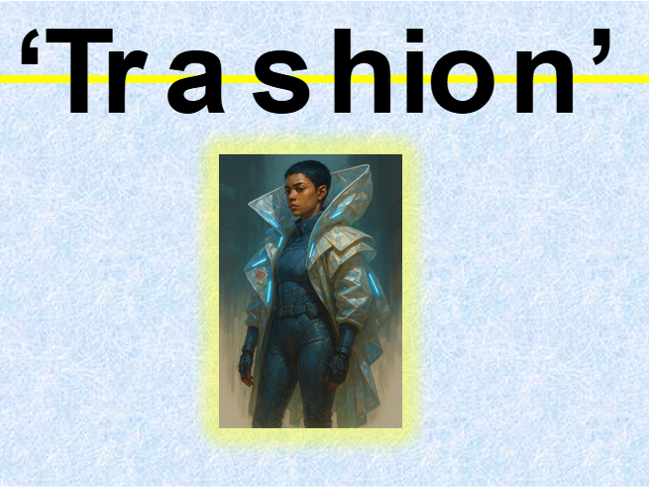 Trashion - futuristic theme