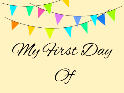 My first day of...sign