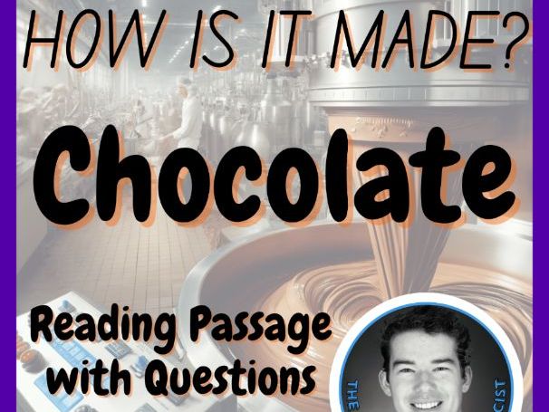 Chocolate | How is it made? | Design Technology | STEM | Reading Passage