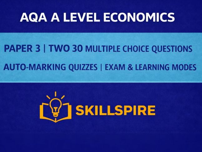AQA A Level Economics Paper 3 | Two 30 MCQ Auto-Marking Quizzes | Sets 1 & 2 | Exam & Learning Modes