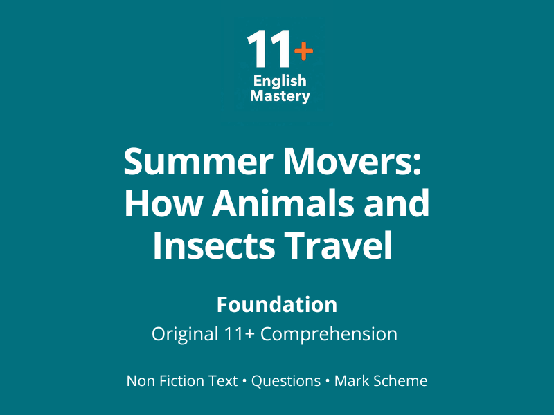 11+ Comprehension Paper – Summer Movers: How Animals and Insects Travel (Non‑Fiction, Foundation/Tea