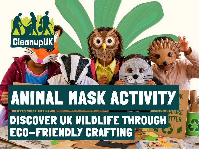 Make a Recycled Animal Mask Activity - CleanupUK