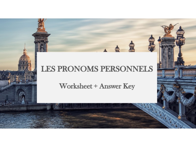 WORKSHEET - French Personal / Subject Pronouns, Les Pronoms Personnels, Fiche
