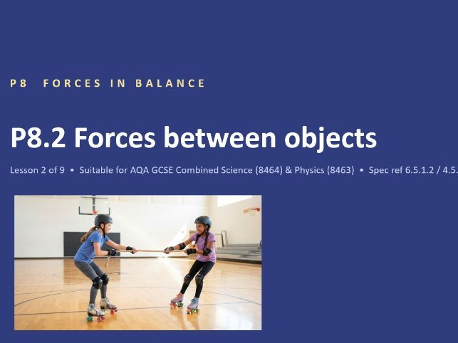 P8.2 Forces between objects / Newtons 3rd Law (AQA GCSE Combined Trilogy and Separate Physics)