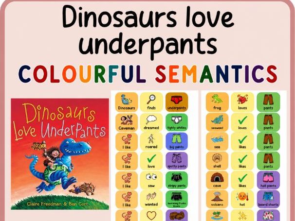 Dinosaurs love underpants- colourful semantics