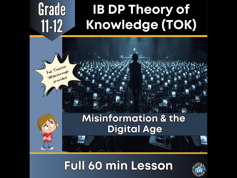 IB DP Theory of Knowledge (TOK): Misinformation, and the Digital Age – Full Lesson 2026