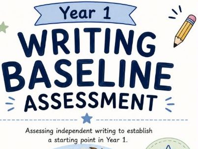 Year 1 Writing Baseline Assessment