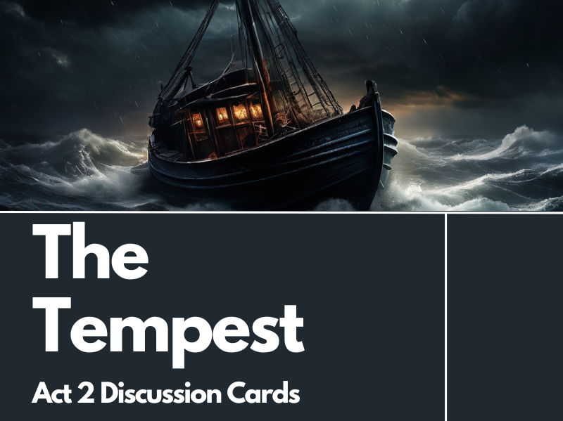 The Tempest Act 2 Prompt Cards for Discussions and Quick Writes
